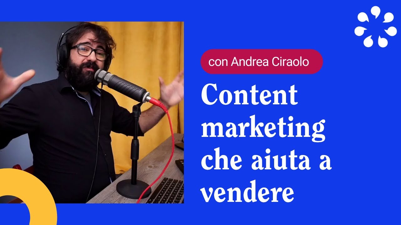 Content marketing: come creare CONTENUTI che aiutano a VENDERE