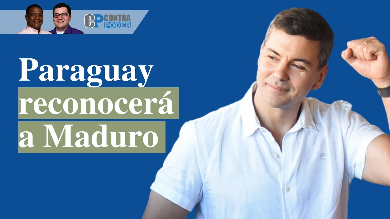 NUEVO PRESIDENTE DE PARAGUAY RECONOCERÁ A MADURO | CONTRA PODER 3.0 | EP 612 | COLINA Y HERNÁNDEZ
