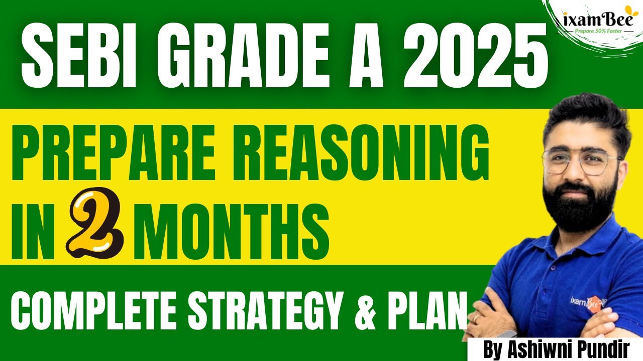 Как подготовиться к экзамену по логическому мышлению за 2 месяца | SEBI Grade A 2025 | Полная стр...