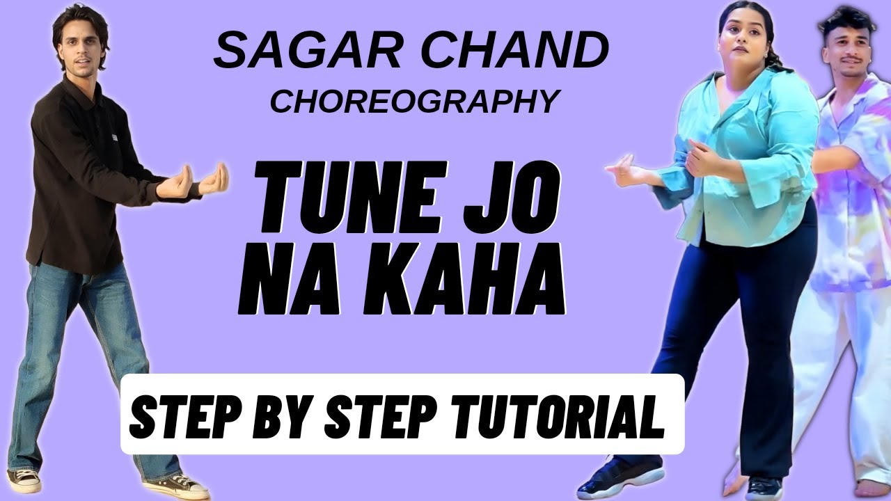 Tune Jo Na Kaha Sagar Chand Dance Choreography Tutorial | Tune Jo Na Kaha Dance Tutorial