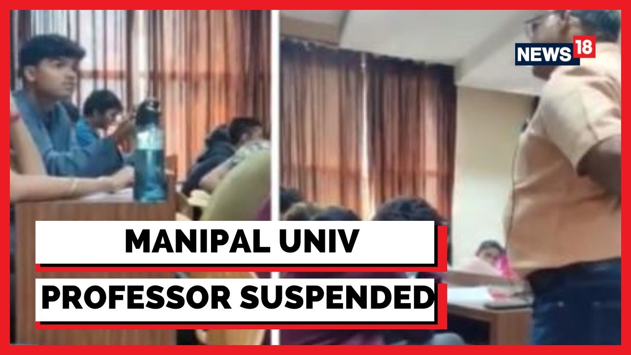 Manipal University Professor Suspended For Calling A Muslim Student 'kasab', Probe Ordered