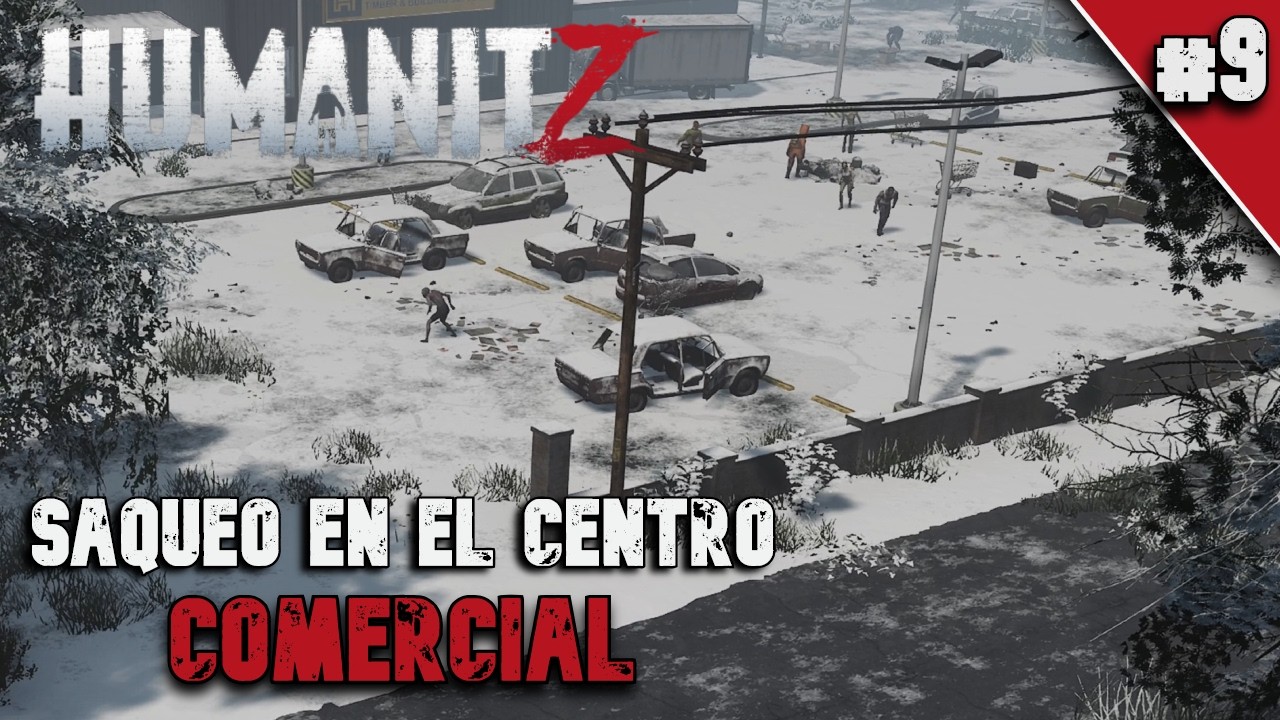 💀HumanitZ💀 (Gameplay Español 1.0.) #9 Saqueamos el centro comercial.