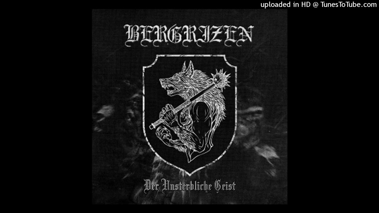 Bergrizen  -  Der Unsterbliche Geist  Full album