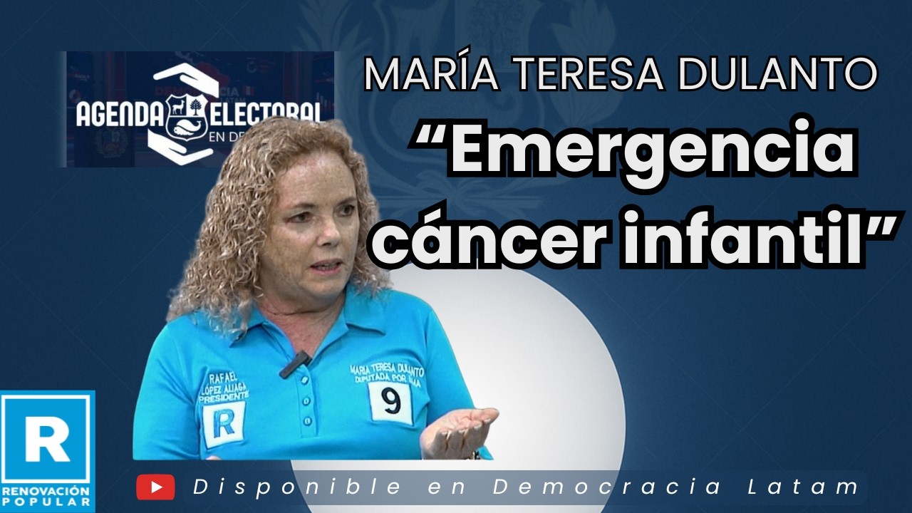 Hospital contra cáncer infantil: María Teresa Dulanto | Elecciones 2026