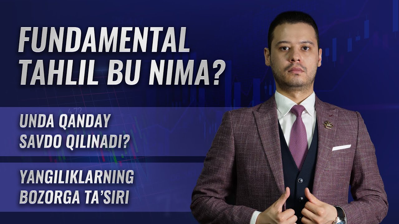 FUNDAMENTAL TAHLIL QILISH | TREYDERLAR UCHUN MAXSUS VIDEODARS