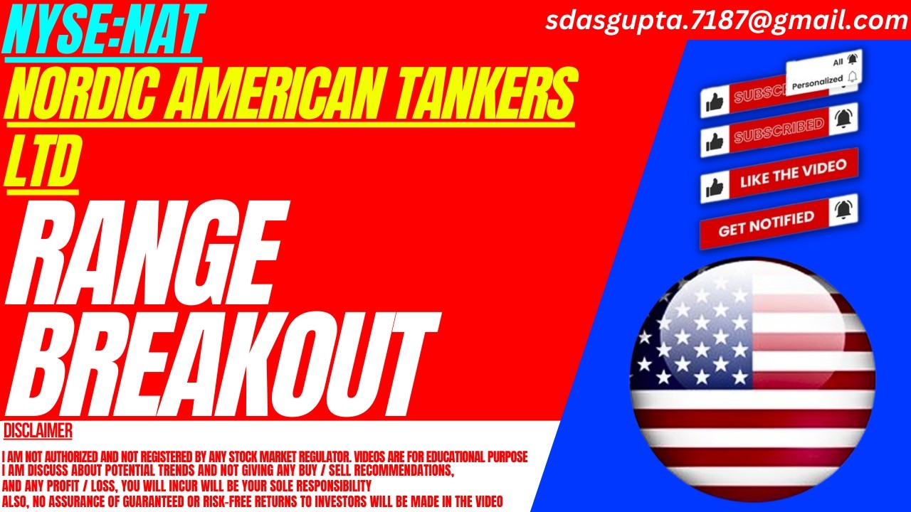 NAT STOCK : RANGE BREAKOUT | NORDIC AMERICAN TANKERS STOCK