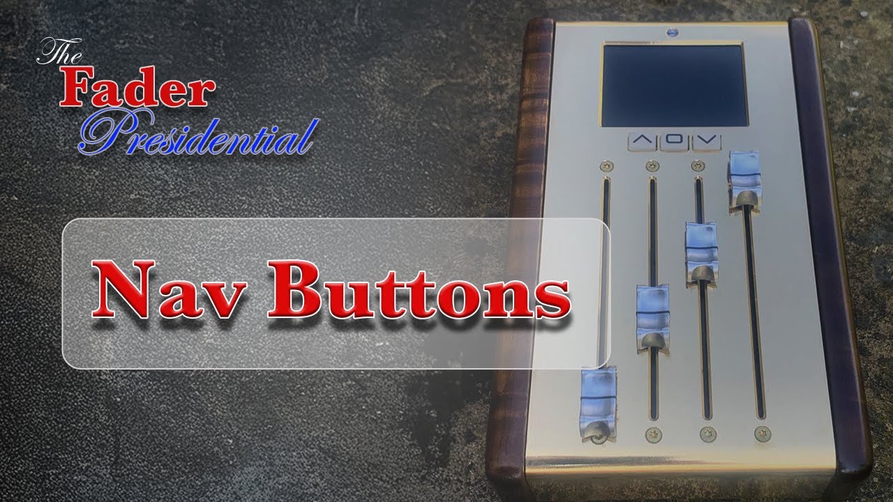 Fader Presidential Manual: Navigation Buttons Overview