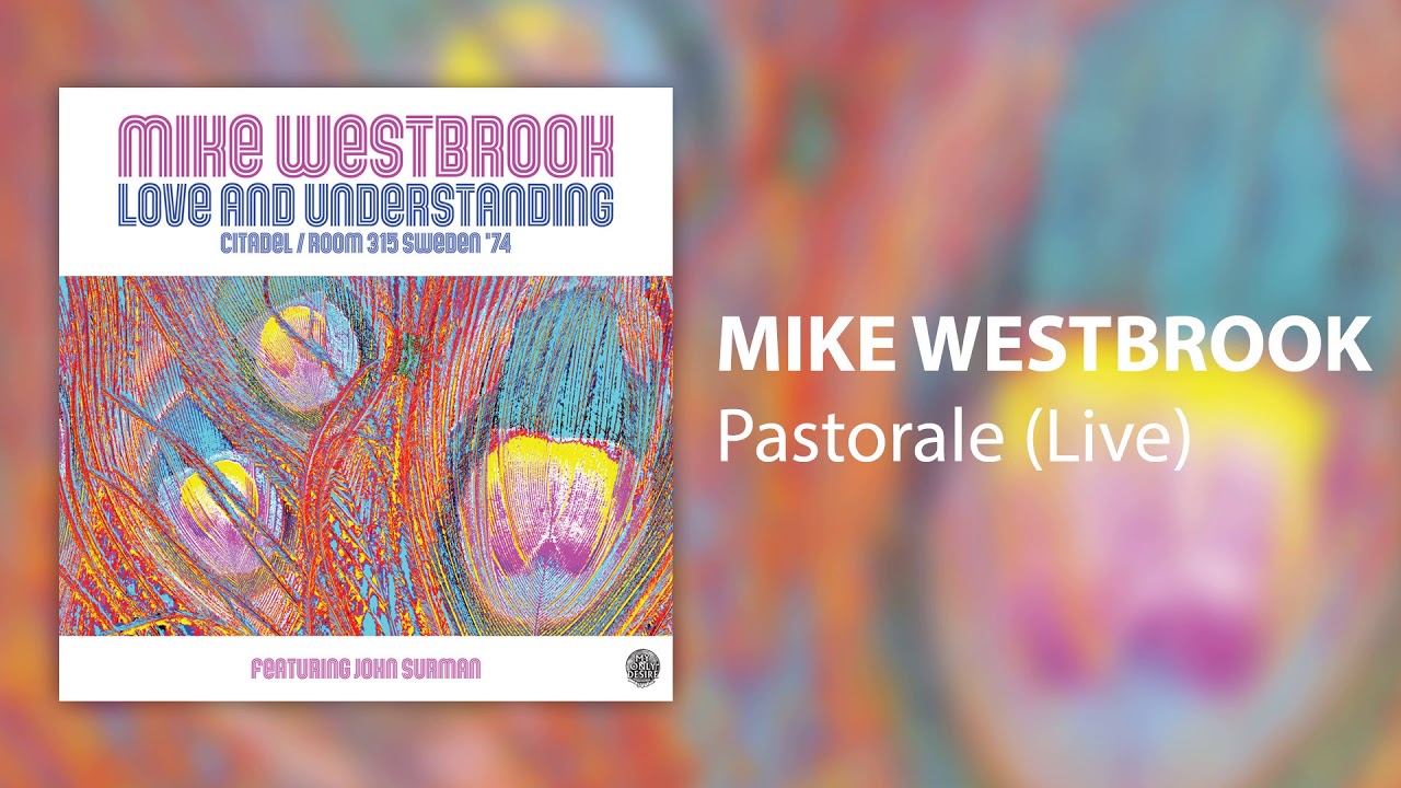 Mike Westbrook feat. John Surman - Pastorale (Live) [Official Audio]