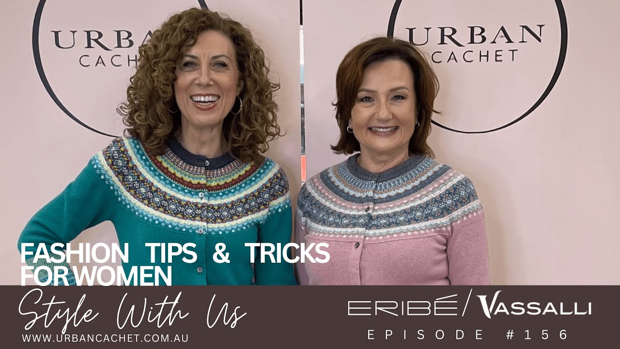 Eribe & Vassalli Women's Collection -  Style With Us Episode #156 Urban Cachet