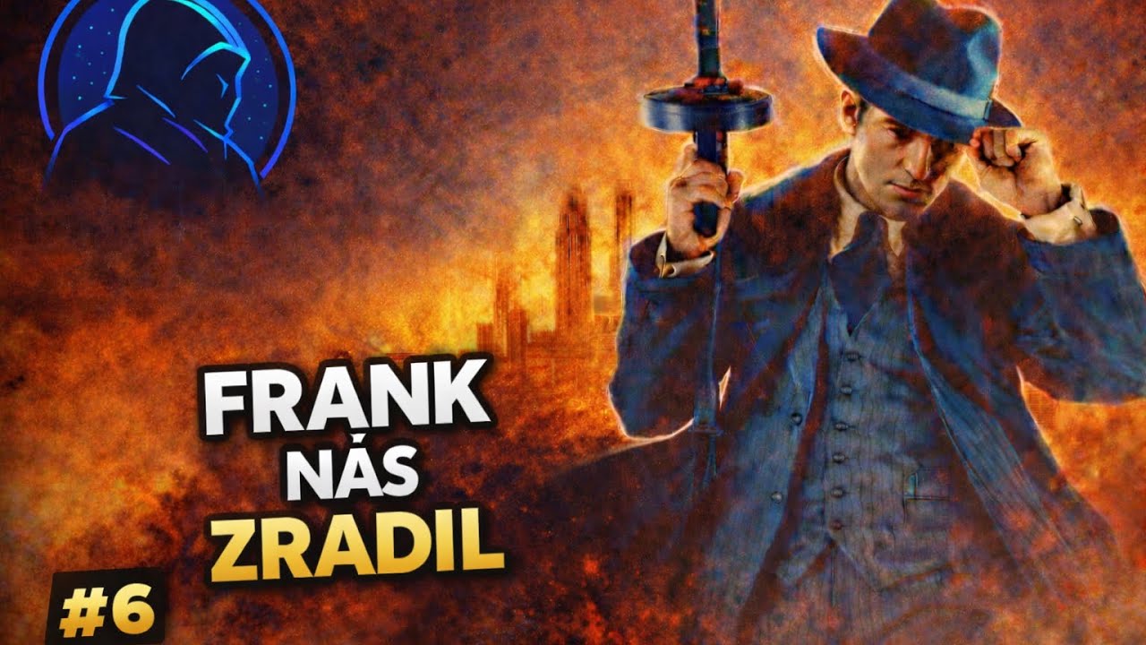 FRANK NÁS ZRADIL ! | MAFIA | 6# | #game #foryou #mafiadefinitiveedition #letsplaycz #letsplay 