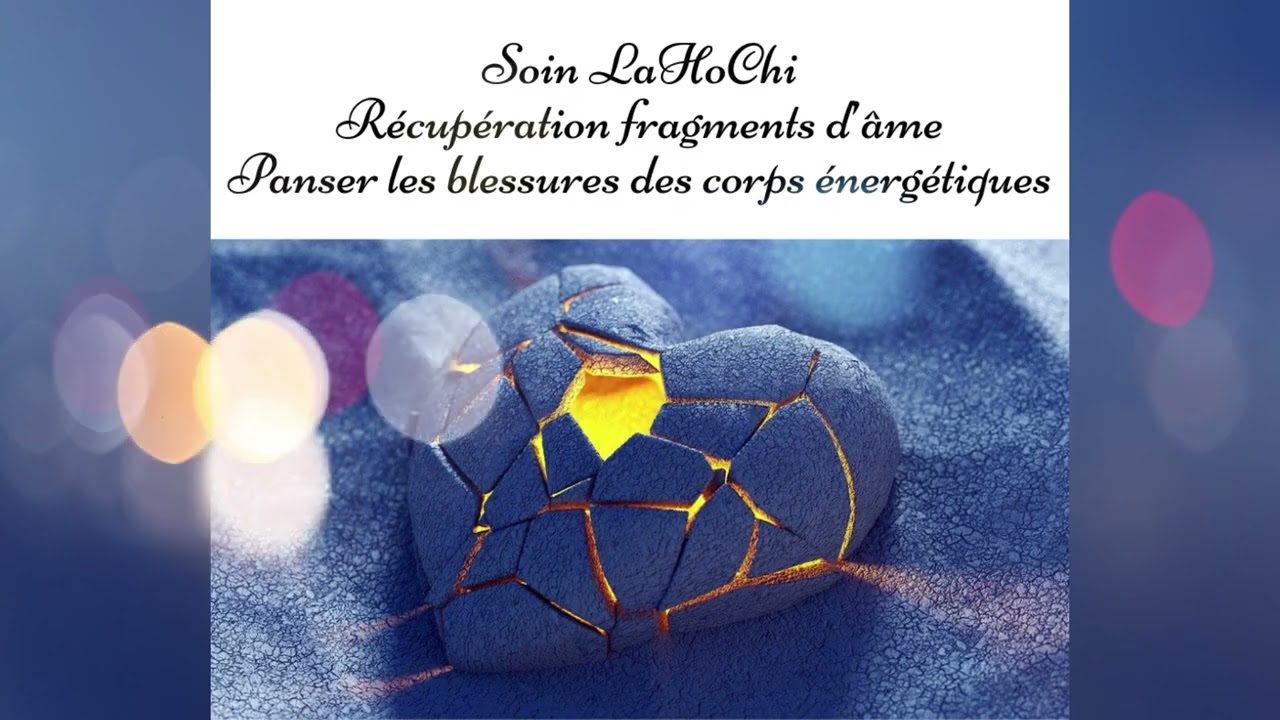 Soin LaHoChi - Récupération fragments d'âme