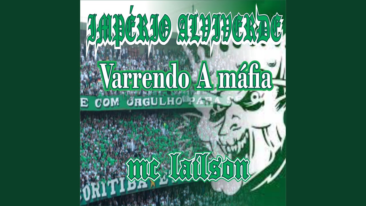 Império Alviverde Varrendo a Máfia