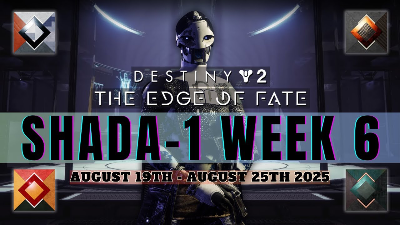 Destiny 2 | Edge of Fate: Week 6 - ShAda-1  (August 19th - August 25th 2025)