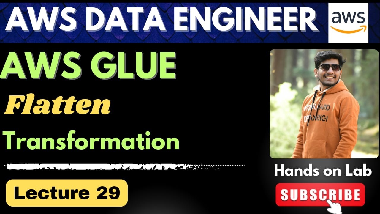 29  AWS Glue Flatten Transformation | AWS Data Engineer
