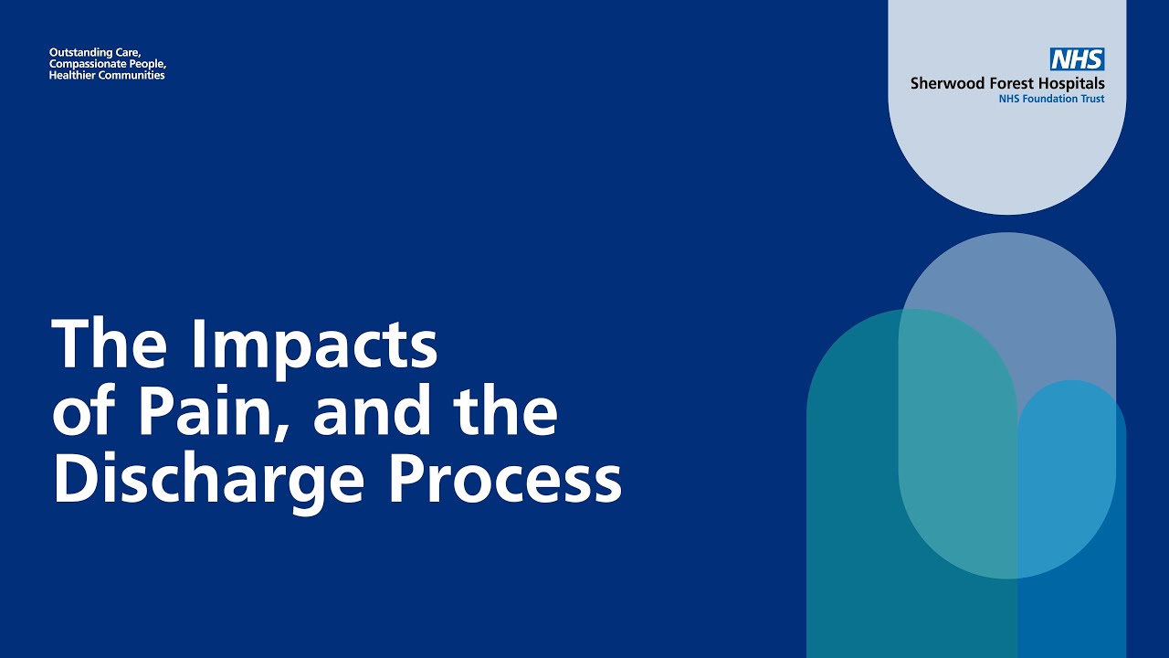 The impacts of pain, and the discharge process | SFH