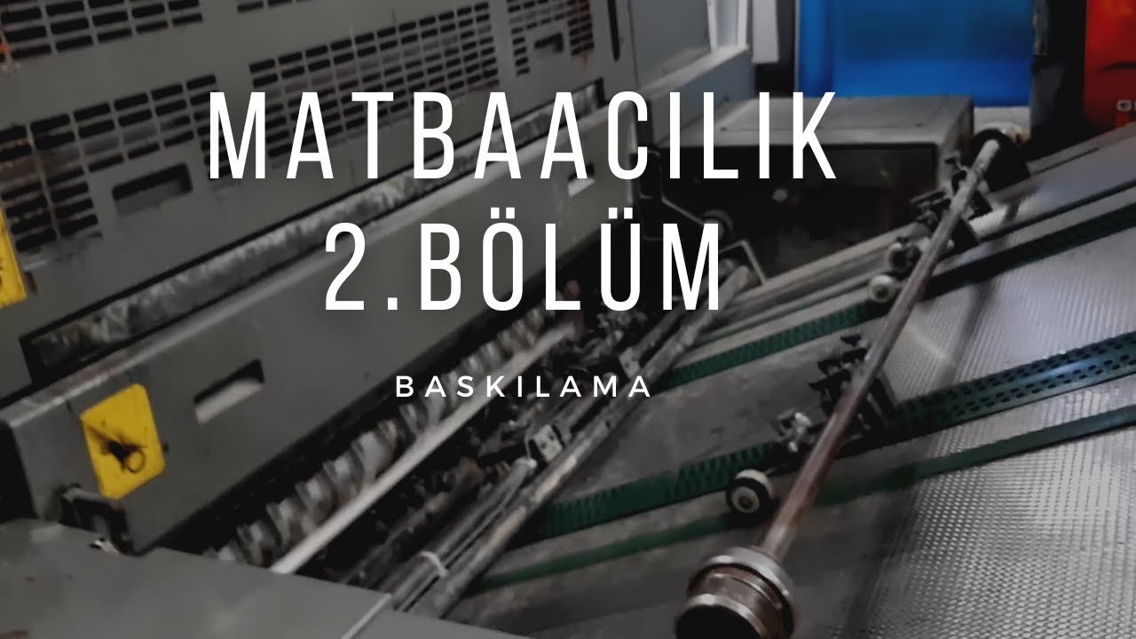 Matbaacılık/2.B&ouml;l&uuml;m/ Baskılama