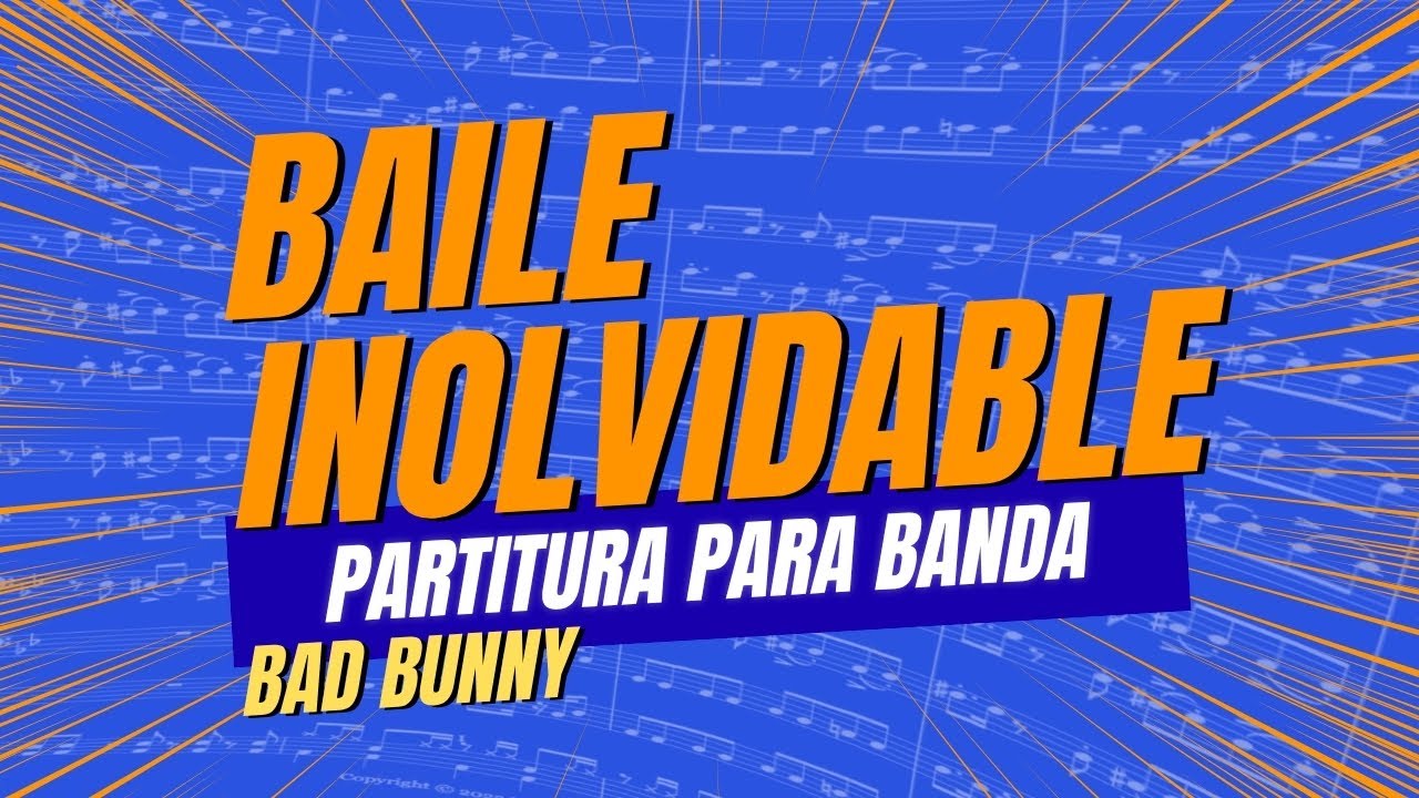 Baile inolvidable - Bad Bunny | PARTITURA para BANDA 🎺