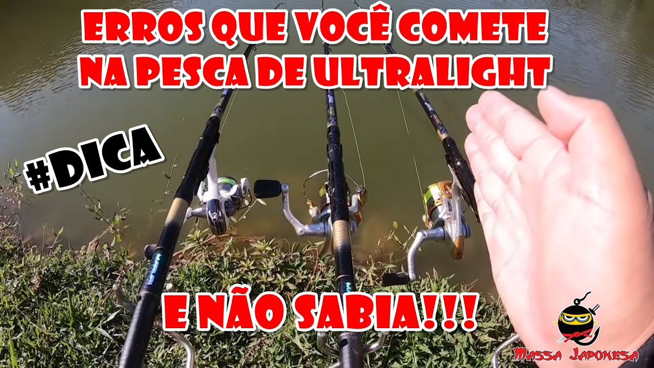 #DICA -  ERROS QUE VOCÊ COMETE E NÃO SABIA NA PESCA DE ULTRALIGHT