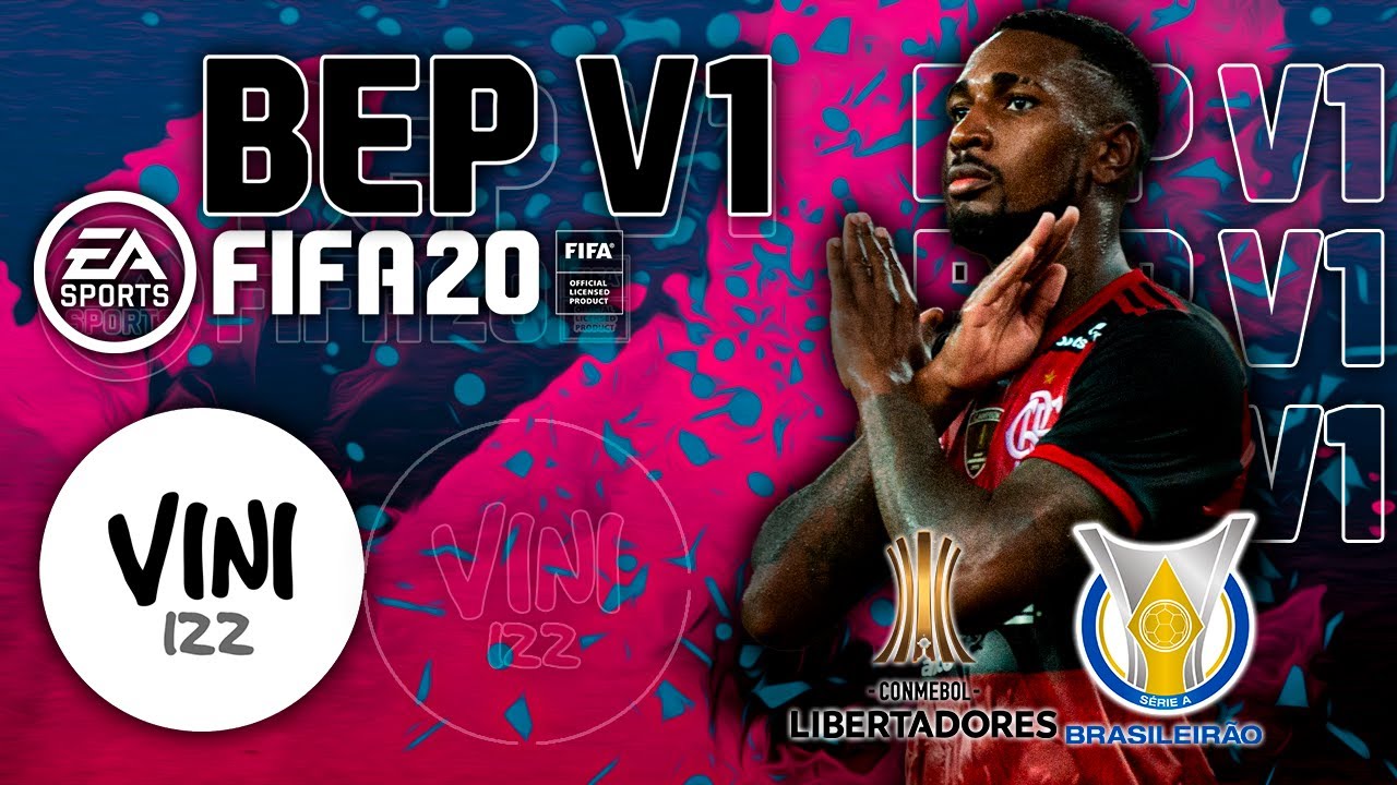 PATCH BRASILEIR&Atilde;O FIFA 20! - GR&Aacute;TIS PARA FIFA!! - PATCH INCR&Iacute;VEL PARA FIFA 20 - BEP V1 OFICIAL