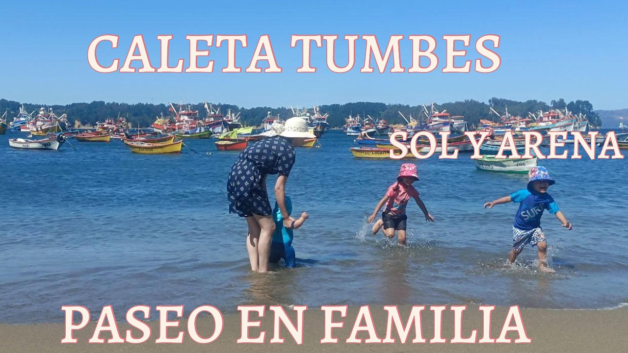 ¡A jugar a Tumbes! Escapada familiar #chile