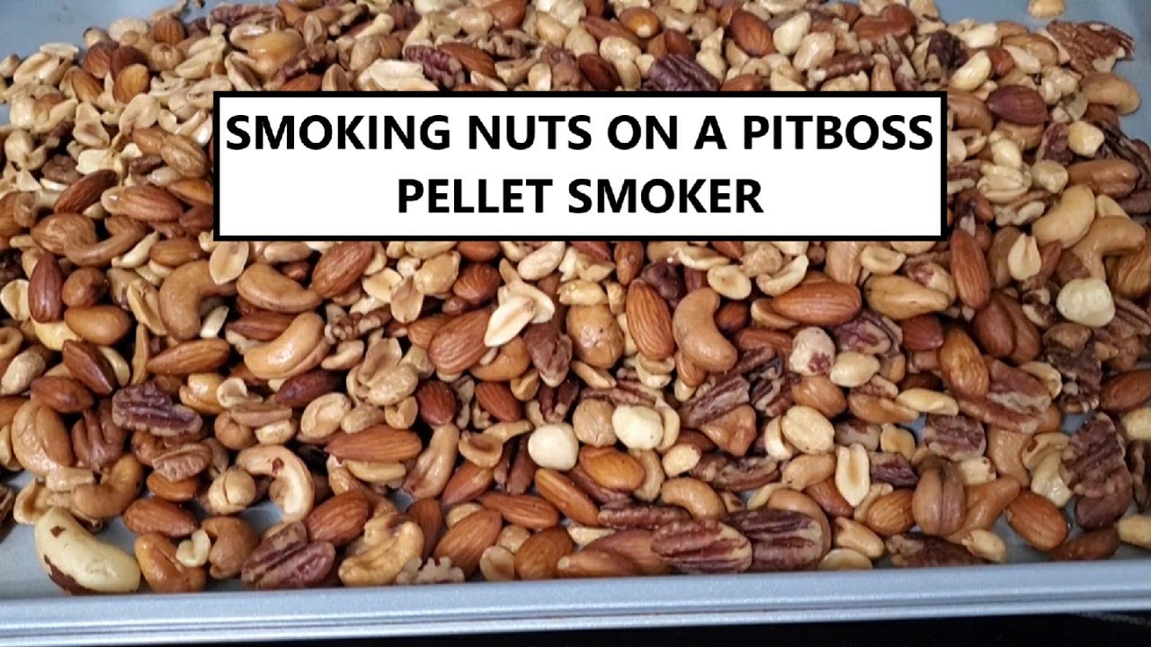 Smoking Mixed Nuts on a Pit Boss Pellet Smoker.