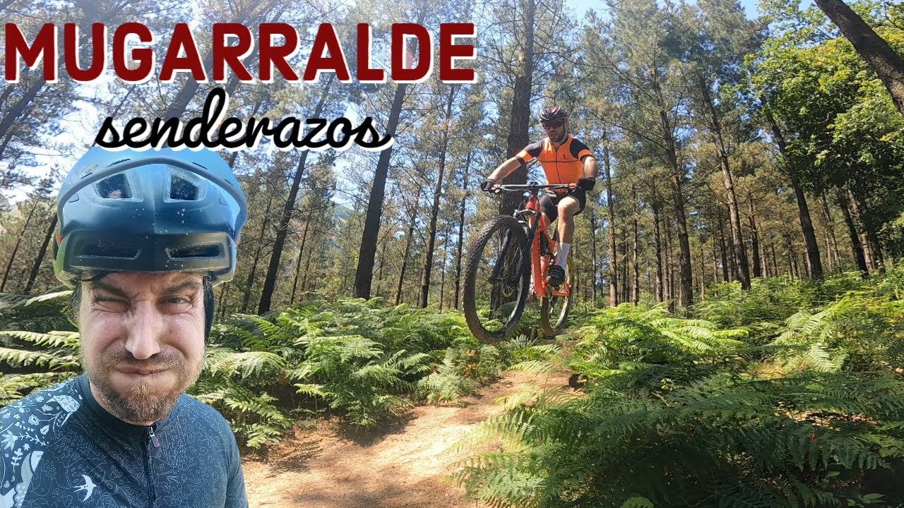 Mugarralde. SENDEROS INCREIBLES por territorio Sapubike