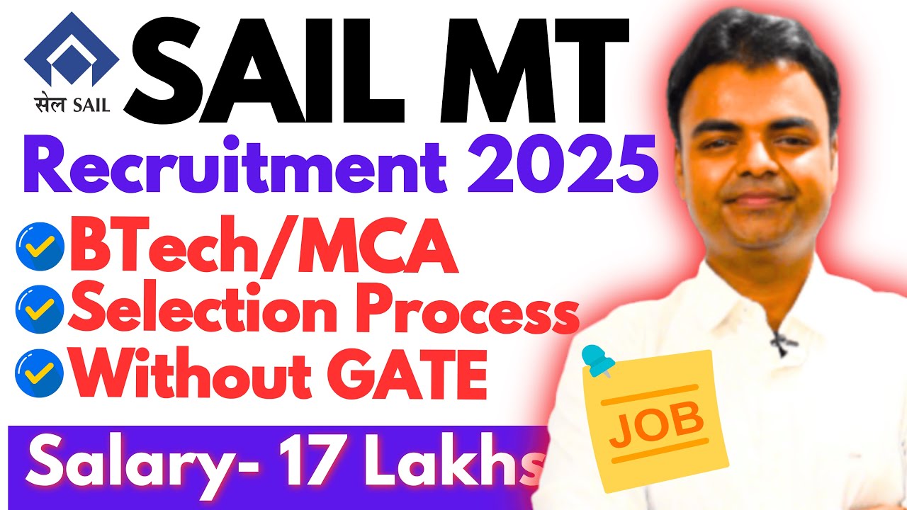 SAIL Recruitment 2025, SAIL MT Notification without GATE, Latest Govt Jobs Recruitment 2025