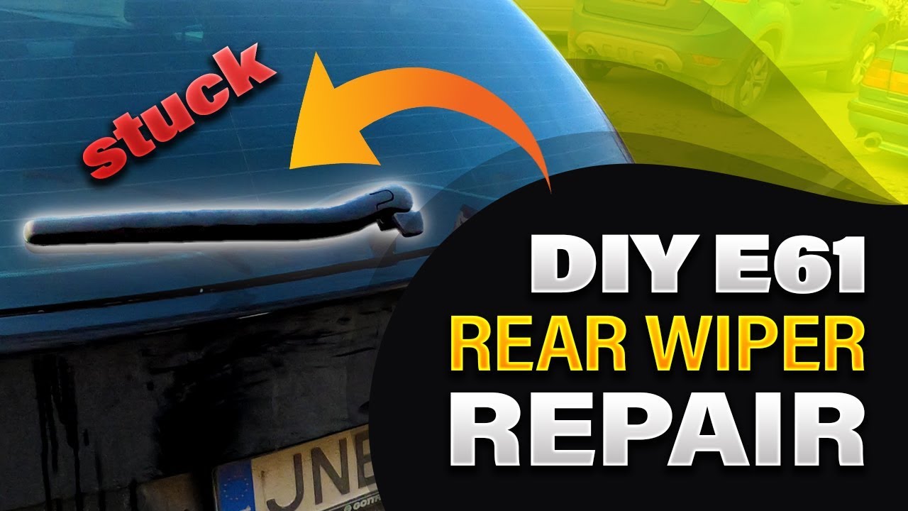 DIY Rear wiper fix seized stuck E61