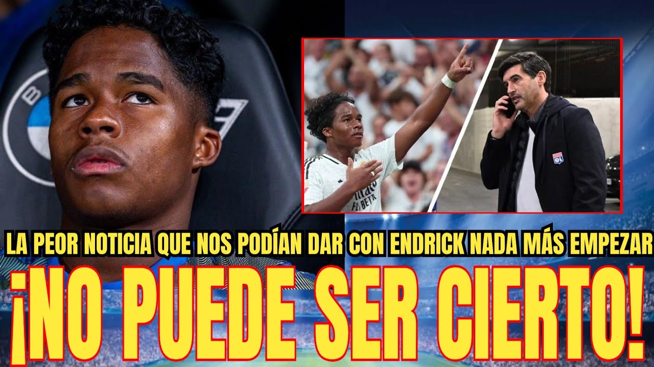 💥LA PEOR NOTICIA ENDRICK | Esto es lo peor que el madridismo podía recibir de Endrick 
