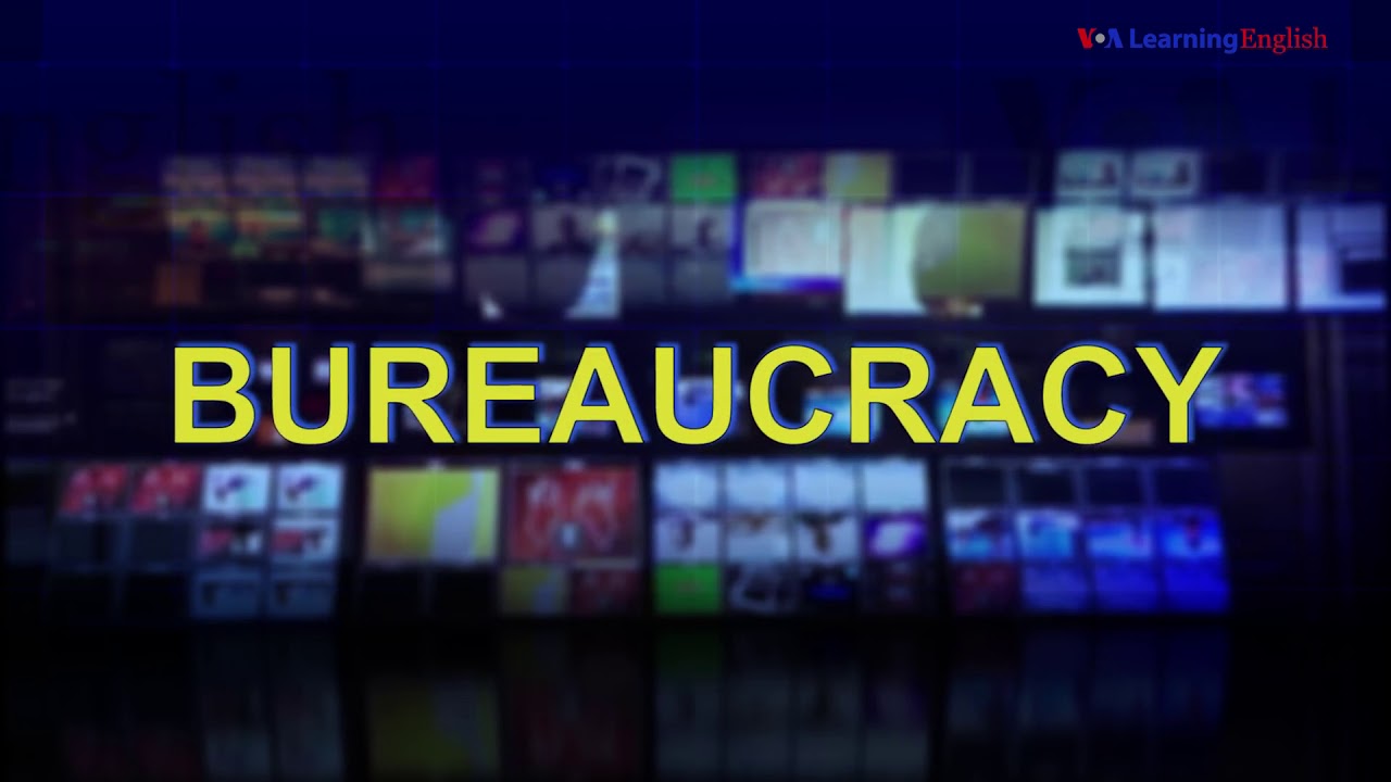 News Words: Bureaucracy