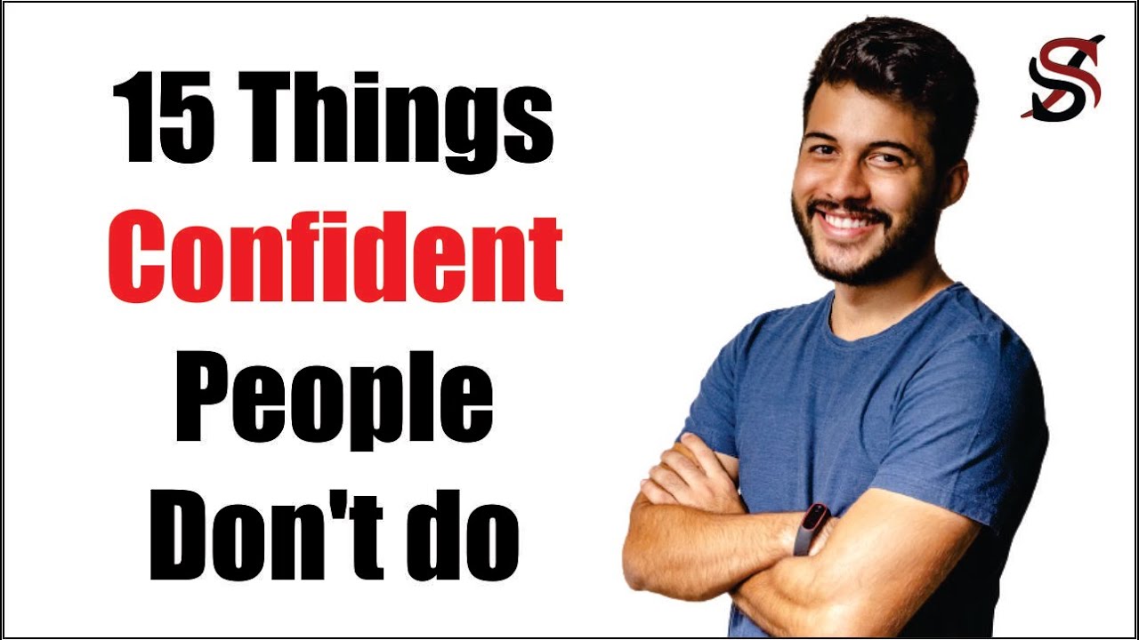 15 Things Confident People Don't do