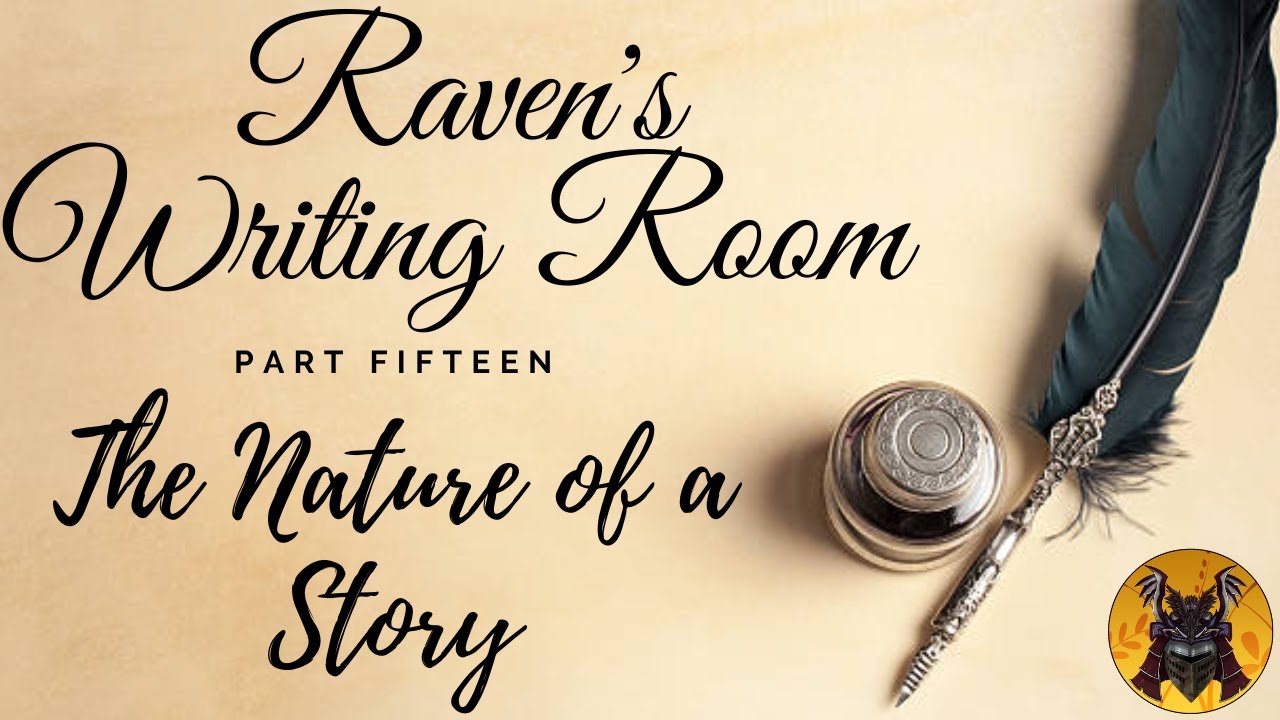 Raven's Writing Room: The Nature of a Story