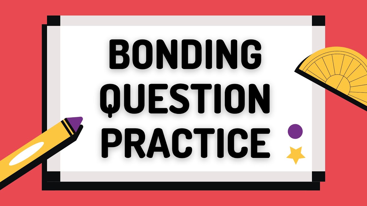 BONDING QUESTION PRACTICE | BY ALOK Sir