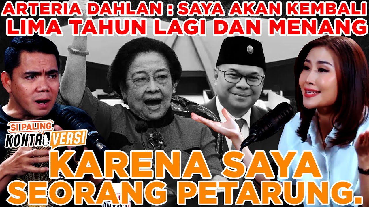 Arteria Dahlan: Saya Rela Serahin Kepala Saya, Jika Bu Mega Minta [Si Paling Kontroversi]