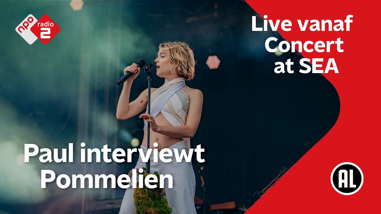 Paul interviewt Pommelien Thijs op Concert at SEA | NPO Radio 2