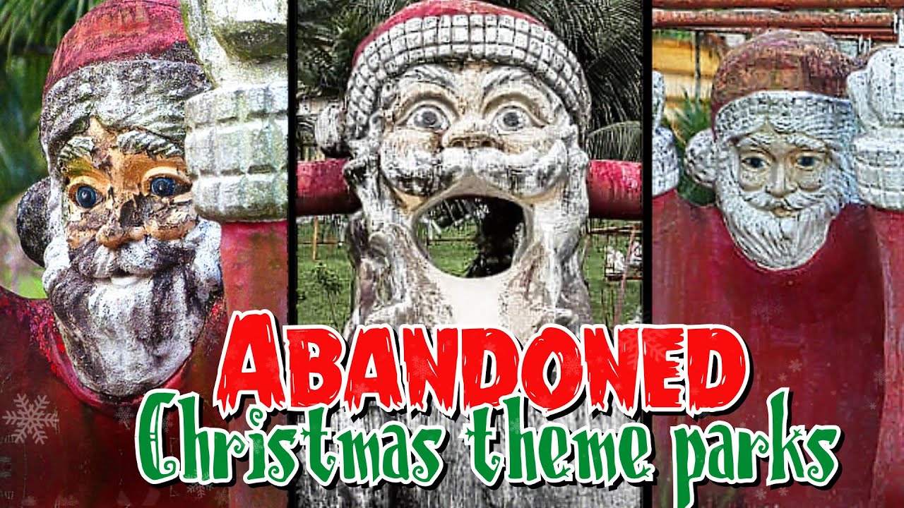 Abandoned Christmas Theme Parks