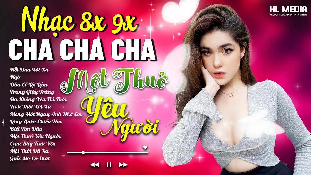 Playlist Nhạc Trẻ Cha Cha 9x Dẫn Đầu Xu Hướng Âm Nhạc 2024 | Nghe Ghiền Ngay