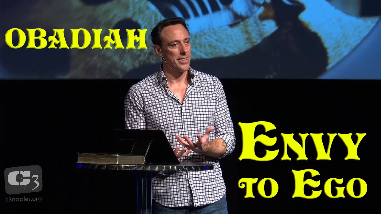Obadiah: Envy to Ego @C3ChurchNaples