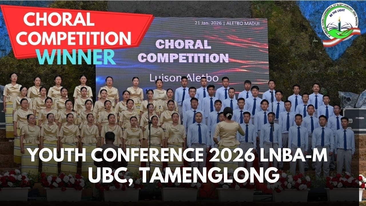 UBC,TAMENGLONG(Winner) - The Choral Competition || The 5th Liangmai Youth Conference 2026,LNBA-M