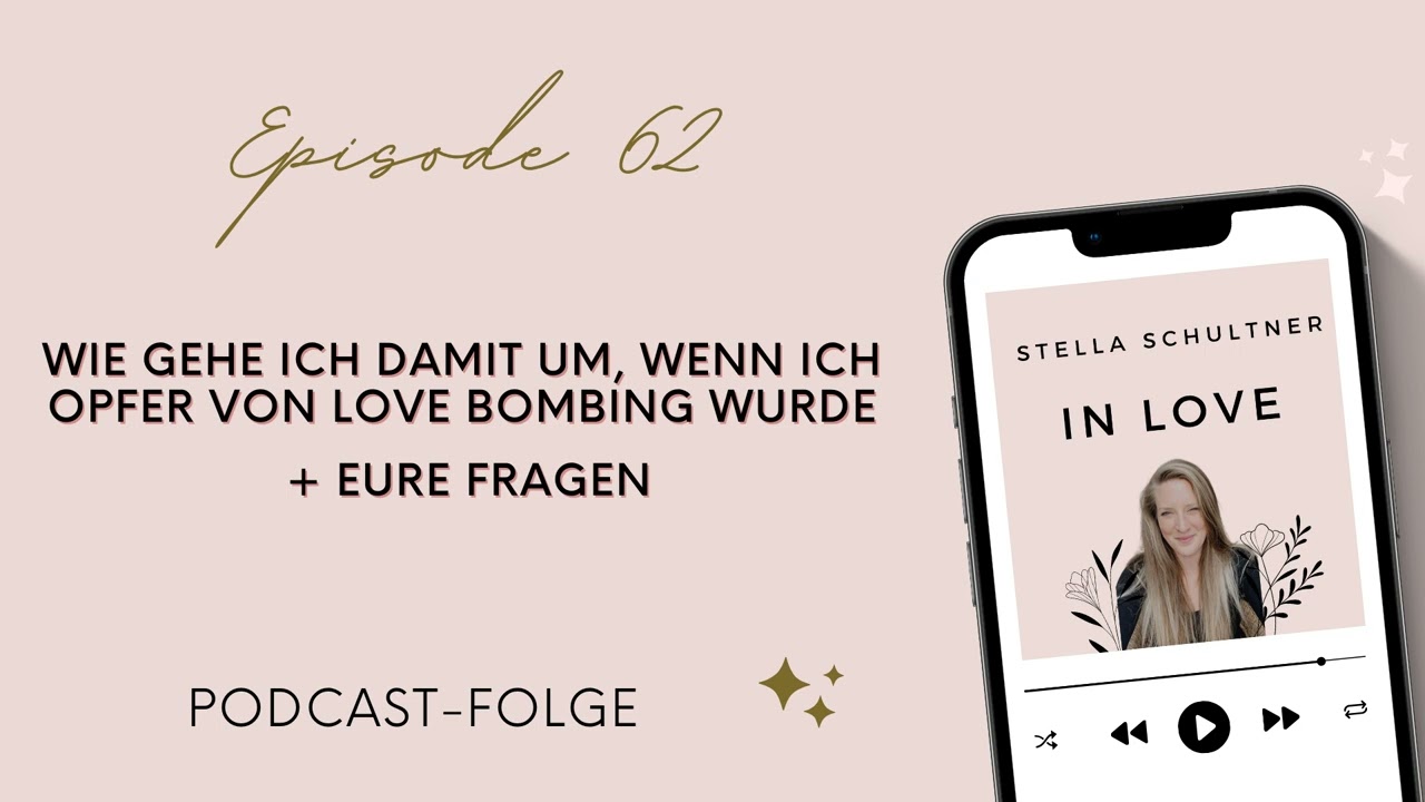 062// Wie gehe ich damit um, wenn ich Opfer von Love Bombing wurde + Eure Fragen