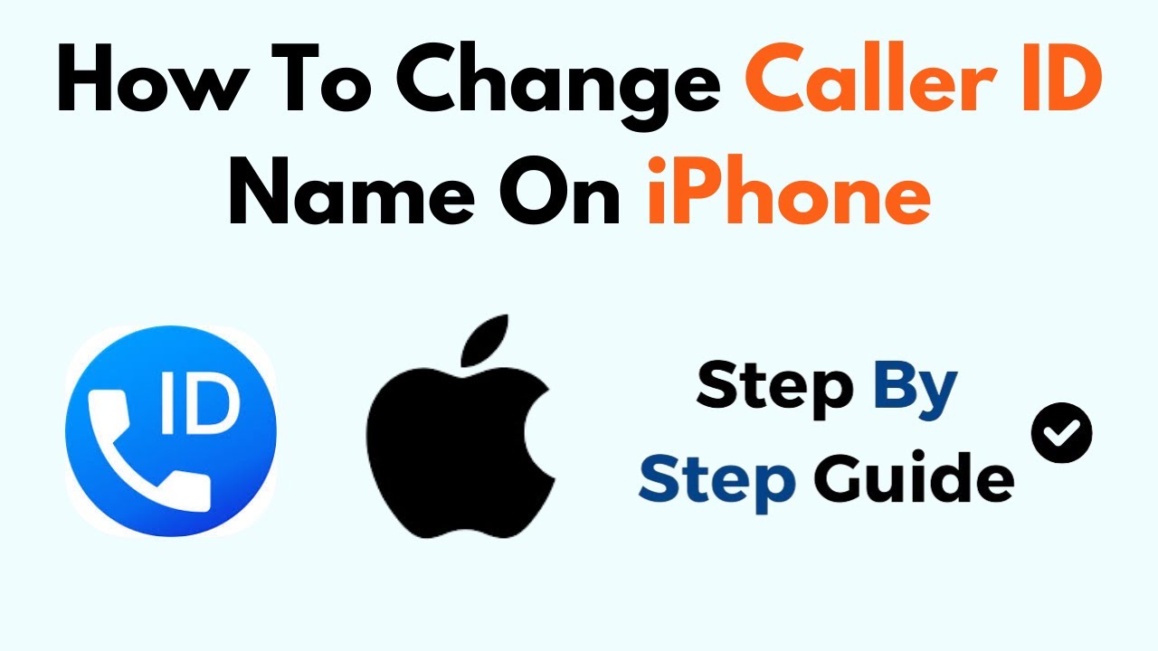 How To Change Caller ID Name On iPhone
