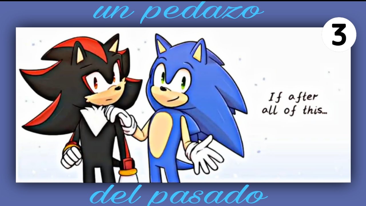 un pedazo del pasado Sonadow ❤️💙👑(3) fandub en español 🙃