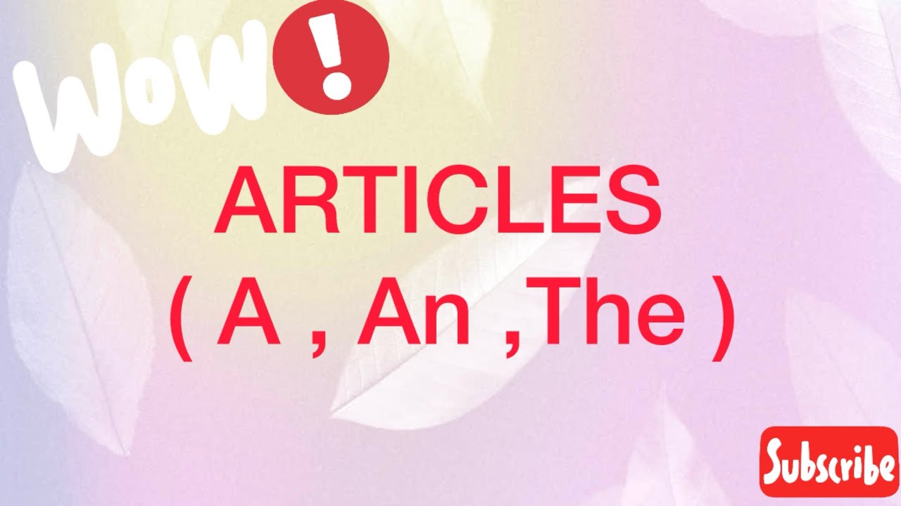 What are Articles | When to use A , An and The | Examples of A ,An and The |🔥👩‍🏫