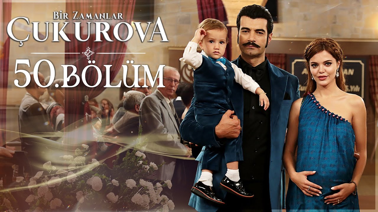 Bir Zamanlar Çukurova 50. Bölüm