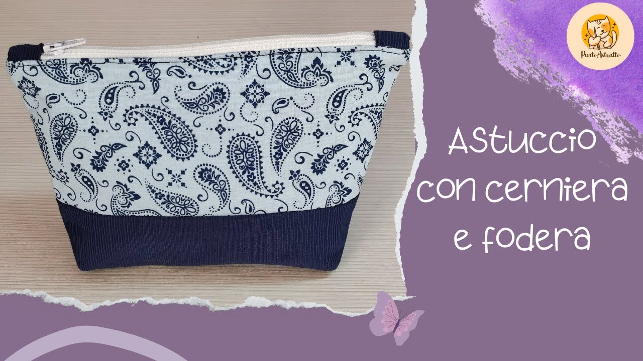 Come cucire un astuccio con fodera e cerniera