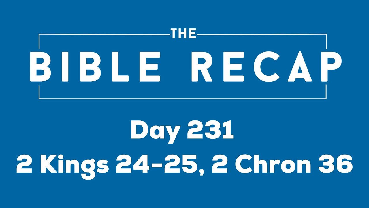 Day 231 (2 Kings 24-25, 2 Chronicles 36)