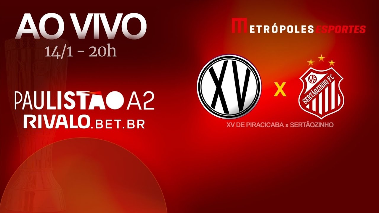 PAULISTÃO SÉRIE A2 2026 - XV DE PIRACICABA x SERTÃOZINHO - AO VIVO E COM IMAGENS - 14.01.26
