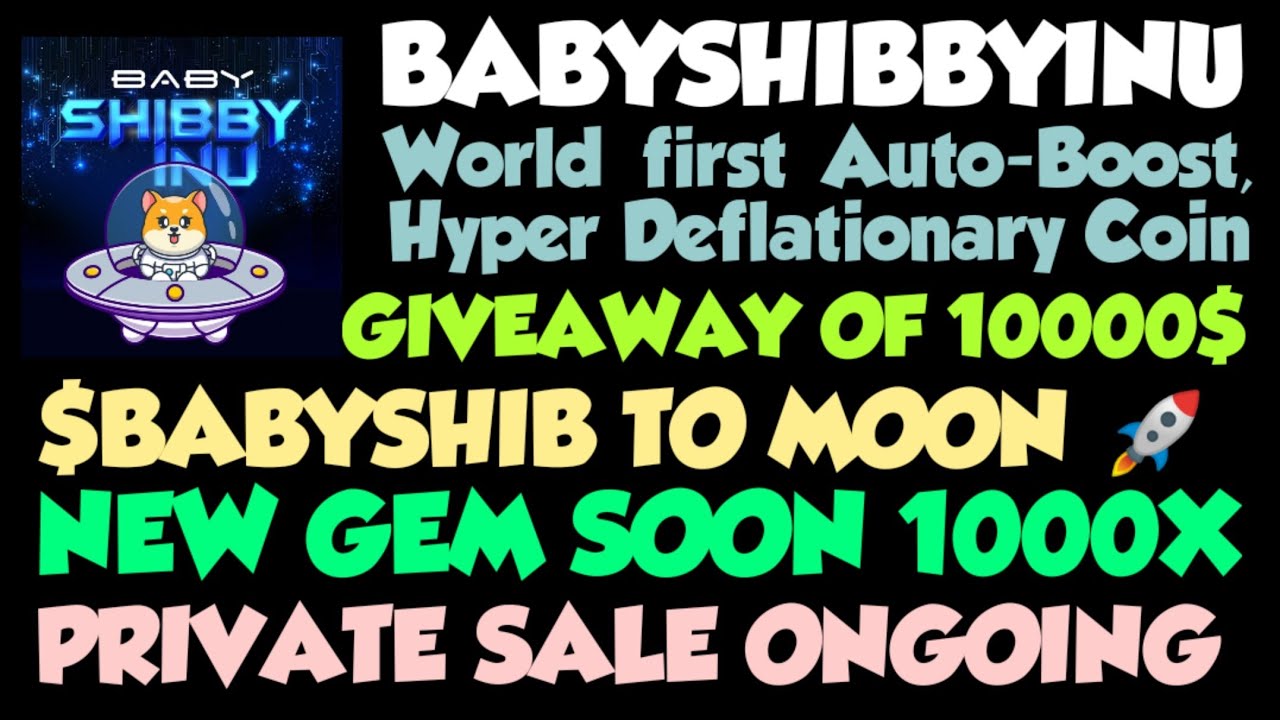 BABYSHIBBYINU NEW HIDDEN GEM FOUND ON BSC WITH HUGE POTENTIAL SOON TO EXPLODE DONT MISS