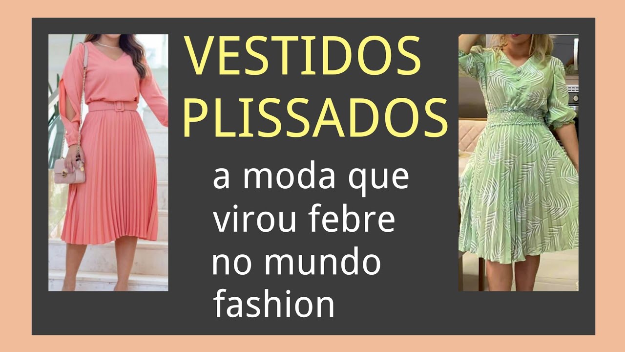 VESTIDOS PLISSADOS- a moda que virou febre no mundo fashion