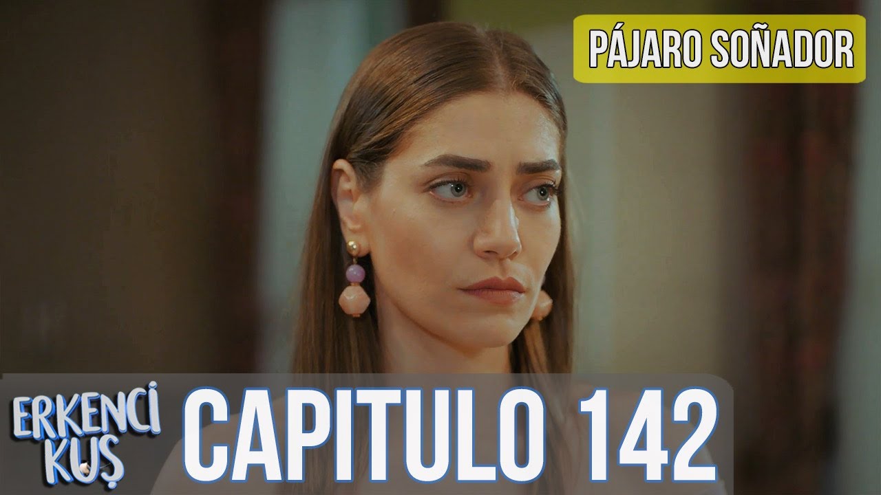 Pájaro soñador - Capitulo 142 (Audio Español) | Erkenci Kuş
